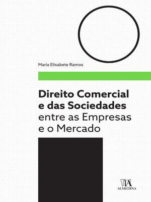 cover image of Direito comercial e das sociedades--Entre as Empresas e o Mercado